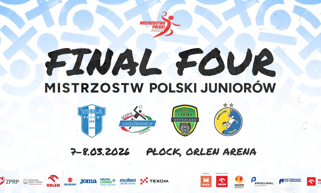 F4 Mistrzostw Polski Juniorów w płockiej ORLEN ARENIE!
