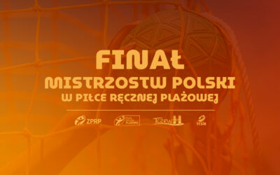 Przed nami Finał MP w piłce ręcznej plażowej w Tczewie!
